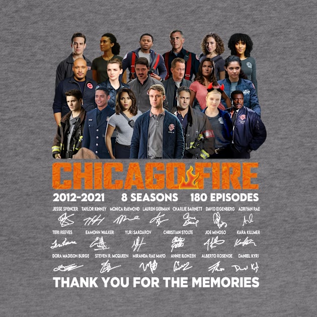 Chicago Fire Tv Series 2021 2021 8 Seasons 180 Episodes Signatures Thank You For The Memories by Loweryo Judew